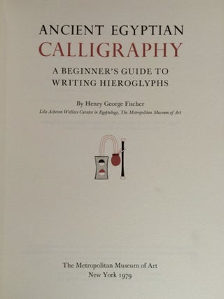 Item #M3764 Ancient Egyptian calligraphy. A beginner's guide to writing hieroglyphs. FISCHER...[newline]M3764.jpg