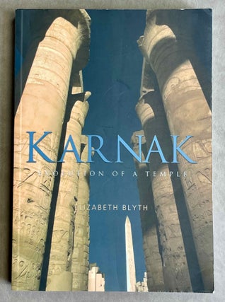 Item #M3767b Karnak. Evolution of a temple. BLYTH Elizabeth