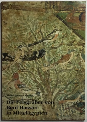 Item #M3774a Die Felsgräber von Beni Hassan in Mittelägypten. SHEDID Abdel Ghaffar