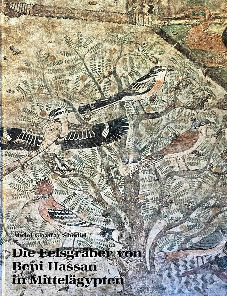 Item #M3774g Die Felsgr&auml;ber von Beni Hassan in Mittel&auml;gypten. SHEDID Abdel Ghaffar.