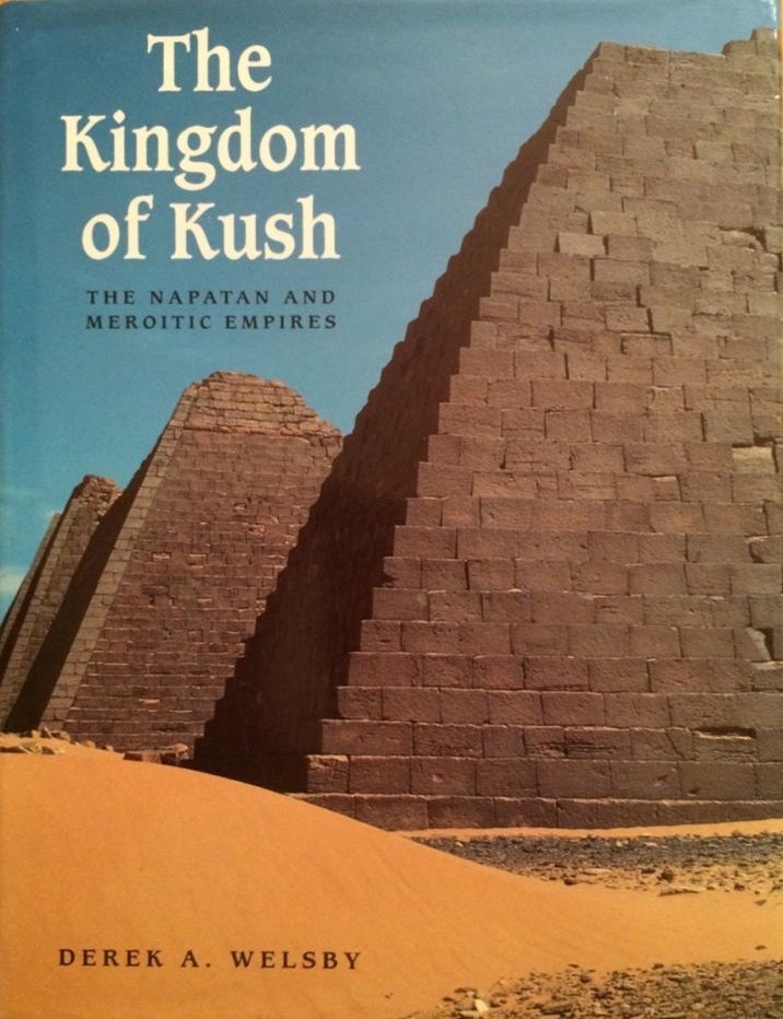 Item #M3788 The kingdom of Kush. The Napatan and Meroitic empires. WELSBY Derek A.[newline]M3788.jpg