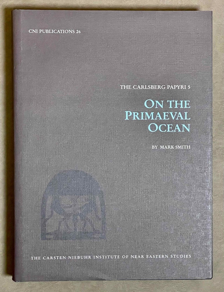 Item #M3793e On the Primaeval Ocean (The Carlsberg Papyri, vol. 5). SMITH Mark.[newline]M3793e-00.jpeg