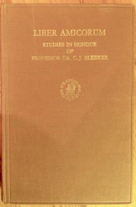 Item #M3807 Liber Amicorum. Studies in Honour of C.J. Bleeker. BLEEKER Claas Jouco