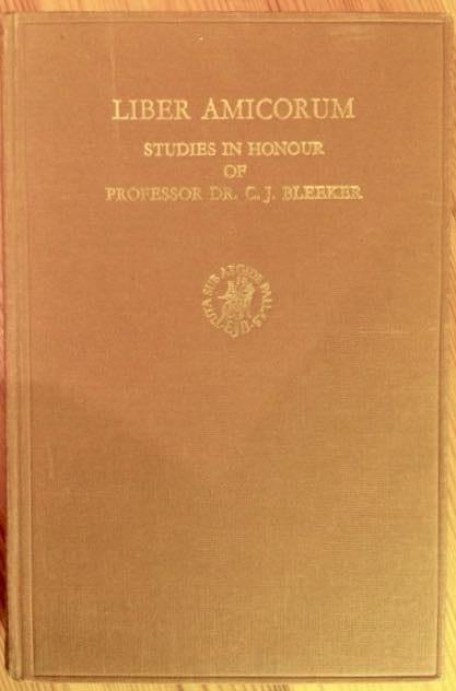 Item #M3807 Liber Amicorum. Studies in Honour of C.J. Bleeker. BLEEKER Claas Jouco.[newline]M3807.jpg