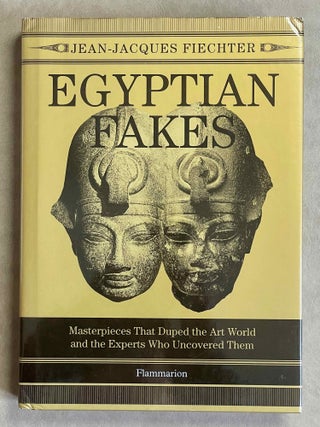 Item #M3811c Egyptian fakes. Masterpieces that Duped the Art World and the Experts Who Uncovered...[newline]M3811c-00.jpeg