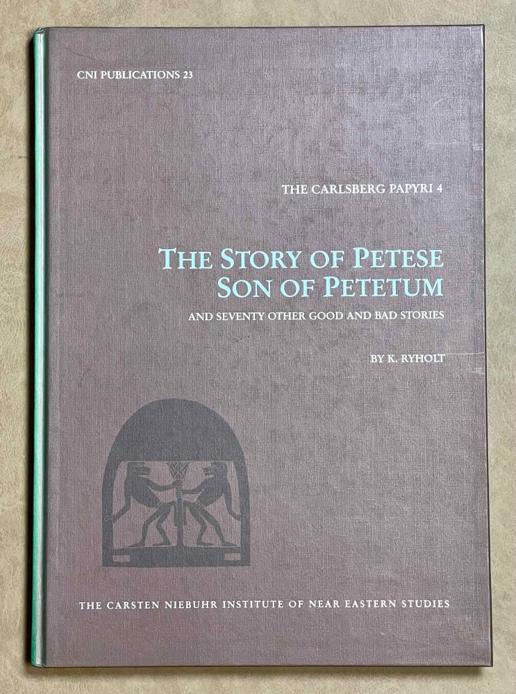 Item #M3828b The story of Petese Son of Petetum and seventy other good and bad stories (The Carlsberg Papyri, vol. 4). RYHOLT Kim.[newline]M3828b-00.jpeg