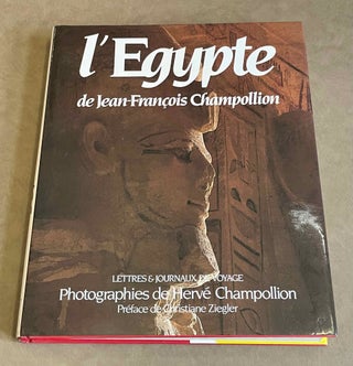 Item #M3833 L'Egypte de Jean-François Champollion. Lettres et journaux de voyage (1828-1829)....[newline]M3833-00.jpeg
