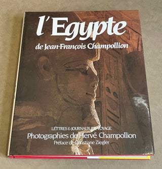 Item #M3833 L'Egypte de Jean-François Champollion. Lettres et journaux de voyage...