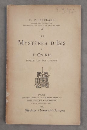 Item #M3855 Les mystères d'Isis & d'Osiris. Initiation égyptienne. BOULAGE T. P[newline]M3855-00.jpeg