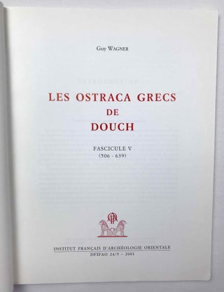 Les ostraca grecs de Douch (O. Douch). Fascicule 1 (1-57). Fascicule 2 (58-183). Fascicule 3 (184-355). Fascicule 4 (356-505). Fascicule 5 (506-639) (complete set)[newline]M3868a-33.jpeg