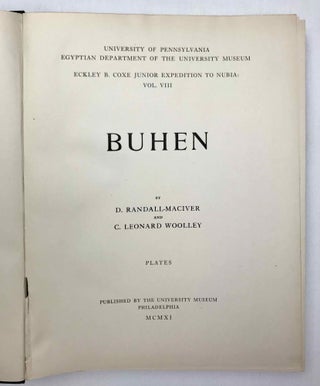 University of Pennsylvania, the Eckley B. Coxe Junior Expedition to Nubia, 8 volumes (complete set). Vol. I: Areika. Vol. II: Churches in Lower Nubia. Vol. III & IV: Karanog, the Romano-Nubian cemetery, text & plates. Vol. V: Karanog, the town. Vol. VI: Karanog, the meroitic inscriptions of Shablûl and Karanog. Vol. VII: Buhen, text. Vol. VIII: Buhen, plates.