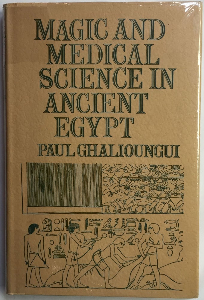 Item #M3890c Magic and Medical Science in Ancient Egypt. GHALIOUNGUI Paul.[newline]M3890c.jpg