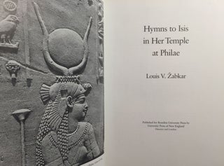 Item #M3895 Hymns to Isis in Her Temple at Philae. ZABKAR Louis V
