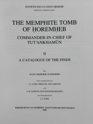 The Memphite Tomb of Horemheb commander-in-chief of Tut'ankhamun. Part II: A catalogue of the finds.