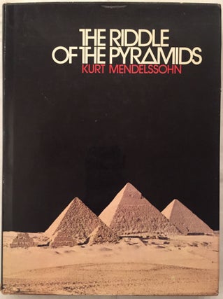 Item #M3919 The riddle of the pyramids. MENDELSSOHN Kurt