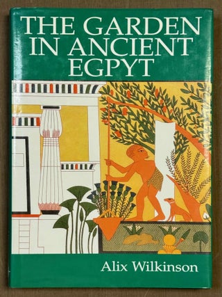 Item #M3946c The garden in Ancient Egypt. WILKINSON Alix[newline]M3946c-00.jpeg