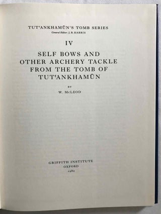 Tutankhamen's tomb series, 9 volumes. 1-A handlist to Howard Carter's catalogue of objects in Tutankhamun's tomb. 2-Hieratic inscriptions from the tomb of Tutankhamen. 3-Composite Bows from the Tomb of Tutankhamun. 4-Self bows and other archery tackle from the tomb of Tutankhamun. 5-The human remains from the tomb of Tutankhamun. 6-Musical instruments from the tomb of Tut'ankhamun. 7-Game-boxes and accessories from the tomb of Tutankhamun. 8-Chariots and Related Equipment from the Tomb of Tutankhamun. 9-Model boats from the tomb of Tut'ankhamûn.[newline]M3949e-20.jpg