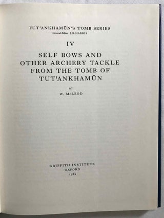 Tutankhamen's tomb series, 9 volumes. 1-A handlist to Howard Carter's catalogue of objects in Tutankhamun's tomb. 2-Hieratic inscriptions from the tomb of Tutankhamen. 3-Composite Bows from the Tomb of Tutankhamun. 4-Self bows and other archery tackle from the tomb of Tutankhamun. 5-The human remains from the tomb of Tutankhamun. 6-Musical instruments from the tomb of Tut'ankhamun. 7-Game-boxes and accessories from the tomb of Tutankhamun. 8-Chariots and Related Equipment from the Tomb of Tutankhamun. 9-Model boats from the tomb of Tut'ankhamûn.