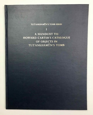 Tutankhamen's tomb series, 9 volumes (complete set) + 2 additional volumes, as follows: 1-A handlist to Howard Carter's catalogue of objects in Tutankhamun's tomb.