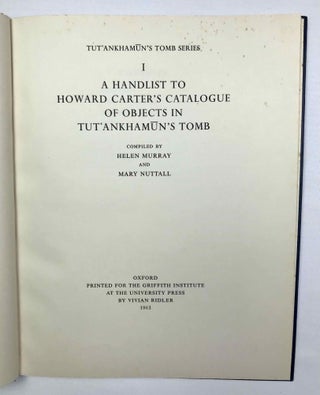 Tutankhamen's tomb series, 9 volumes (complete set) + 2 additional volumes, as follows: 1-A handlist to Howard Carter's catalogue of objects in Tutankhamun's tomb.