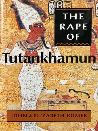 Item #M3952a The rape of Tutankhamun. ROMER John
