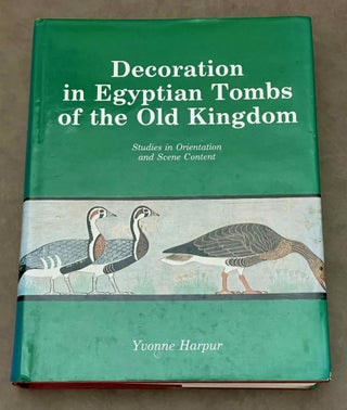 Item #M3955b Decoration in Egyptian Tombs of the Old Kingdom: Studies In Orientation and Scene...[newline]M3955b-00.jpeg