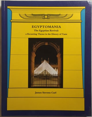 Item #M3962 Egyptomania. The Egyptian revival: a recurring theme in the History of Taste. CURL...[newline]M3962.jpg