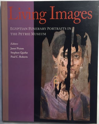 Item #M3974 Living images. Egyptian funerary portraits in the Petrie Museum. PICTON Janet -...[newline]M3974.jpg