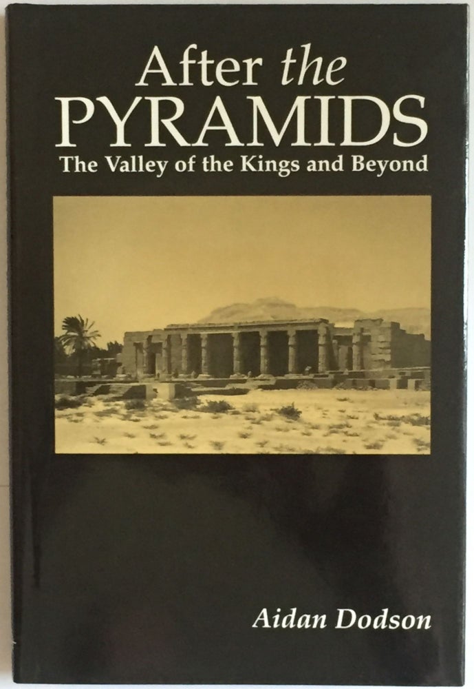 Item #M3984 After the pyramids. The Valley of the Kings and beyond. DODSON Aidan.[newline]M3984.jpg