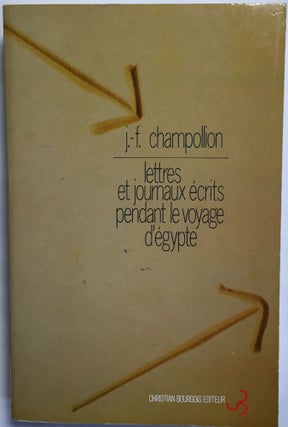 Item #M4002 Lettres et journaux écrits pendant le voyage d'Egypte. CHAMPOLLION Jean-François[newline]M4002.jpg