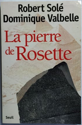 Item #M4003 La pierre de Rosette. SOLE Robert - VALBELLE Dominique[newline]M4003.jpg