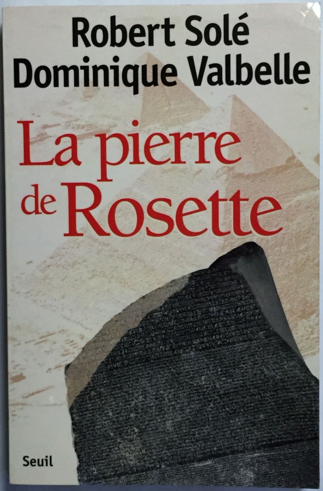 Item #M4003 La pierre de Rosette. SOLE Robert - VALBELLE Dominique.[newline]M4003.jpg