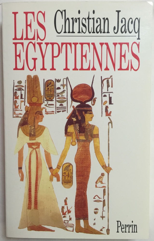Item #M4005 Les Egyptiennes. Portraits de femmes de l'Egypte pharaonique. JACQ Christian.[newline]M4005.jpg