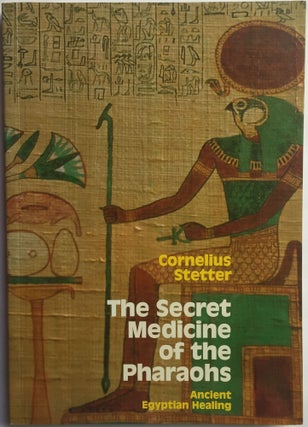 Item #M4007 The secret medicine of the pharaohs. STETTER Cornelius[newline]M4007.jpg