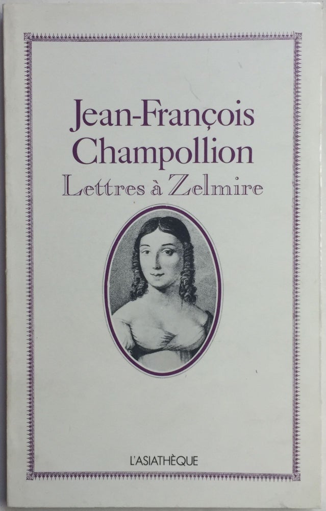 Item #M4011 Jean-François Champollion: lettres à Zelmire. BRESCIANI Edda.[newline]M4011.jpg