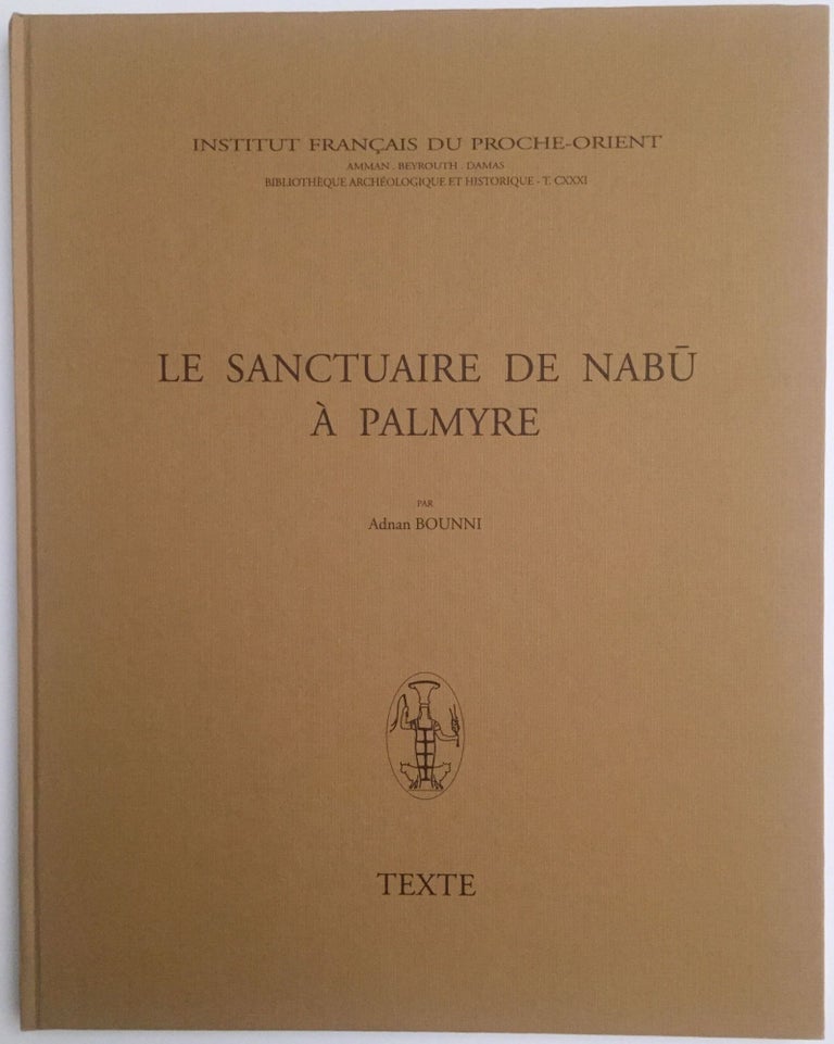 Item #M4022a Le sanctuaire de Nabu à Palmyre. Vol. I: Texte. Vol. II: Planches (complete set). BOUNNI Adnan - SEIGNE Jacques - SALIBY Nassib.[newline]M4022a.jpg