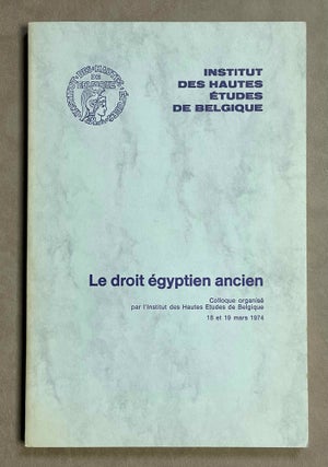 Item #M4031a Le droit égyptien ancien. Colloque Organisé par l'Institut des Hautes Etudes de...[newline]M4031a-00.jpeg
