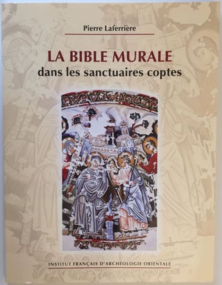 Item #M4035 La bible murale dans les sanctuaires coptes. LAFERRIERE Pierre[newline]M4035.jpg