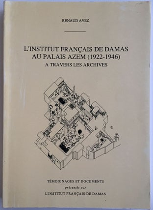 Item #M4040 L'Institut Français de Damas au Palais d'Azem (1922-1946) à travers les archives....[newline]M4040.jpg