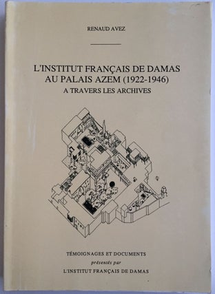 Item #M4040 L'Institut Français de Damas au Palais d'Azem (1922-1946) à travers les...