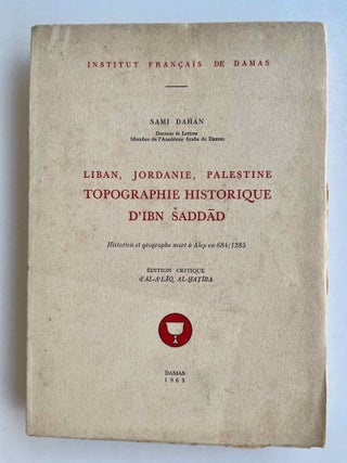 Item #M4044b Liban, Jordanie, Palestine. Topographie historique d'Ibn Saddâd. DAHAN Sami