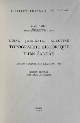 Liban, Jordanie, Palestine. Topographie historique d'Ibn Saddâd.