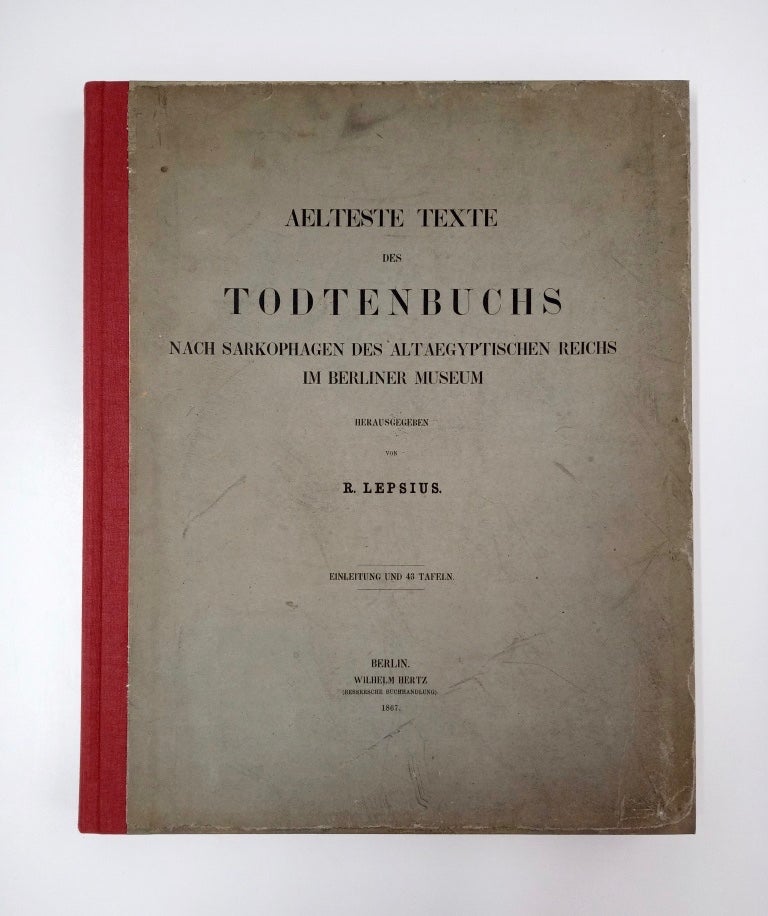 Item #M4048b Aelteste Texte des Todtenbuchs nach Sarkophagen des Altaegyptischen Reichs im Berliner Museum. LEPSIUS Karl Richard.[newline]M4048b.jpg