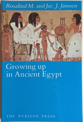 Item #M4051 Growing up in Ancient Egypt. JANSSEN Rosalind M., Jac J[newline]M4051.jpg