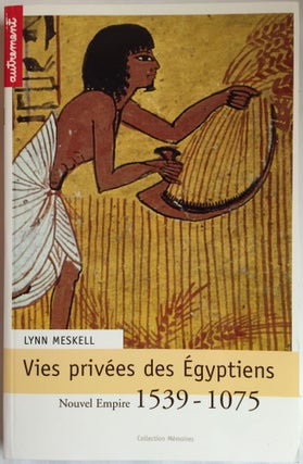 Item #M4055 La vie privée des Egyptiens. Nouvel Empire: 1539-1075. MESKELL Lynn[newline]M4055.jpg