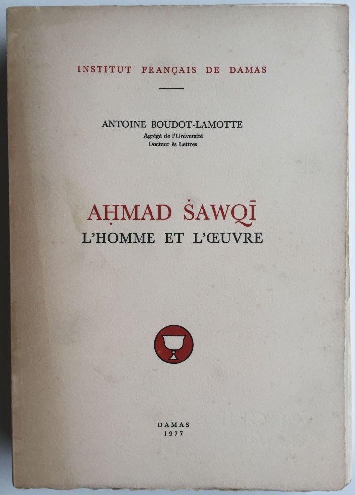 Item #M4059a Ahmad Sawqi (1868-1932). L'homme et l'oeuvre. BOUDOT-LAMOTTE Antoine.[newline]M4059a.jpg