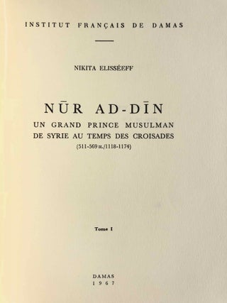 Nur ad-Din. Un grand prince musulman de Syrie au temps des Croisades (511-569 H. / 1118-1174). Tomes I, II & III (complete set)