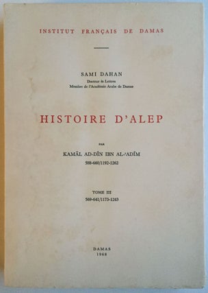 Item #M4066a Histoire d'Alep, par Kamal ad-Din Ibn al-'Adim (588-660 / 1192-1243). Tome...