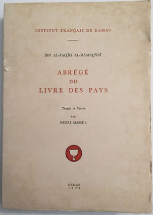 Item #M4069 Abrégé du Livre des Pays. MASSE Henri, - IBN AL-FAQIH AL-HAMADANI[newline]M4069.jpg
