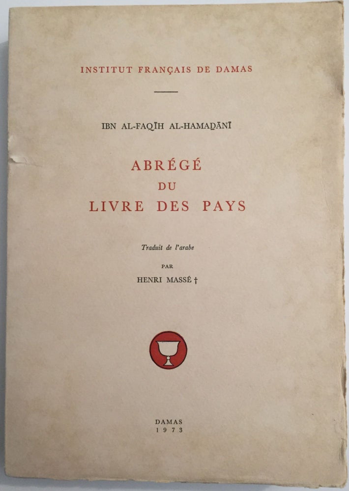 Item #M4069 Abrégé du Livre des Pays. MASSE Henri, - IBN AL-FAQIH AL-HAMADANI.[newline]M4069.jpg